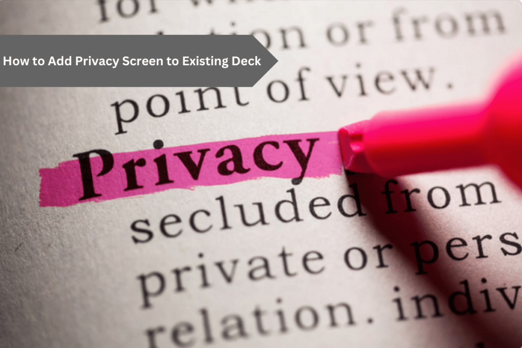 how to add privacy screen to existing deck